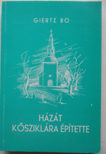 H�z�t k�szikl�ra �p�tette