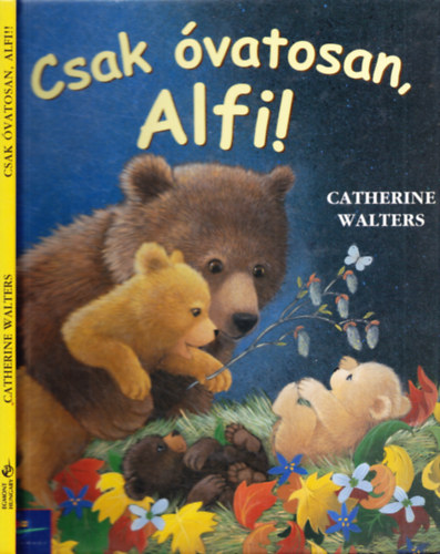 Catherine Walters - Csak vatosan, Alfi!