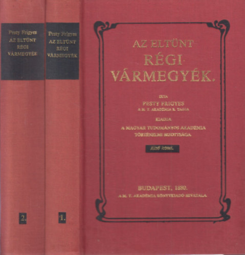 Az eltnt rgi vrmegyk I-II.