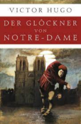 Victor Hugo - Der Glckner von Notre-Dame
