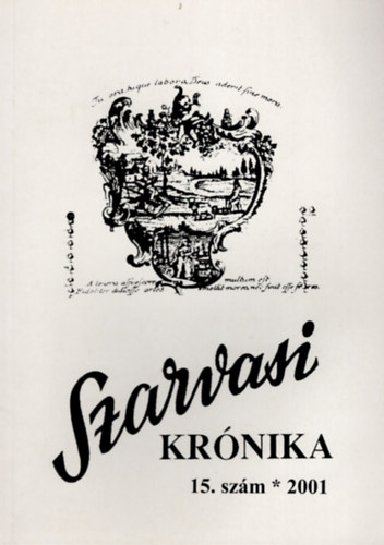 Szarvasi Krnika 15. szm 2001- Kzmveldsi s helytrtneti folyirat