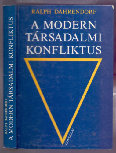 Ralph Dahrendorf - A modern trsadalmi konfliktus (The Modern Social Conflict)
