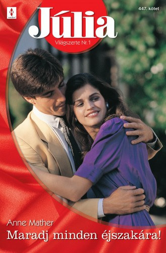 J�lia 447. (Maradj minden �jszak�ra!)