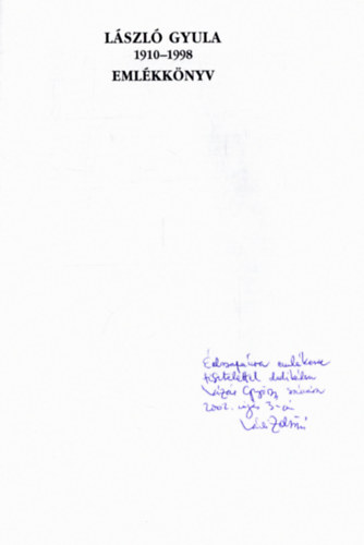 L�szl� Gyula 1910-1998 eml�kk�nyv (dedik�lt)