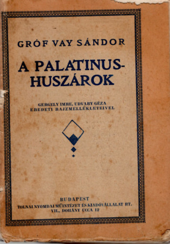 Vay Sndor Grf - A Palatinus-huszrok