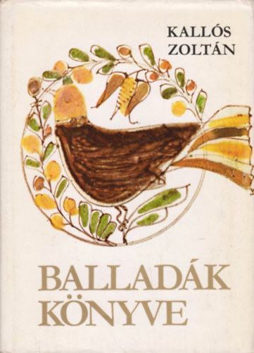Kallós Zoltán - Balladák könyve
