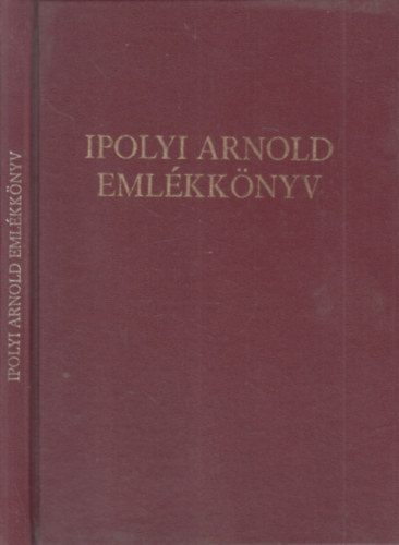 Ipolyi Arnold emlkknyv (Hallnak szzadik vfordulja alkalmbl az esztergomi Keresztny Mzeumban 1986. december 12-n rendezett emlkls anyaga)