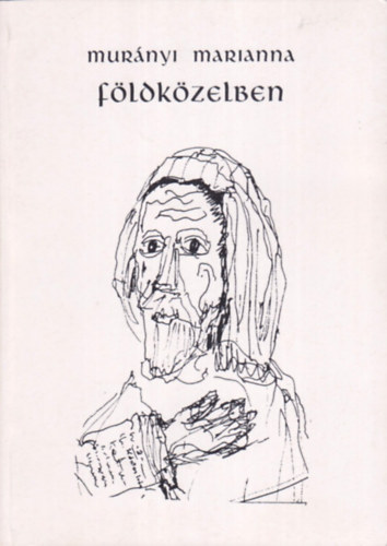 Murányi Marianna - Földközelben