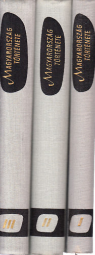 Magyarorsz�g t�rt�nete I-III.