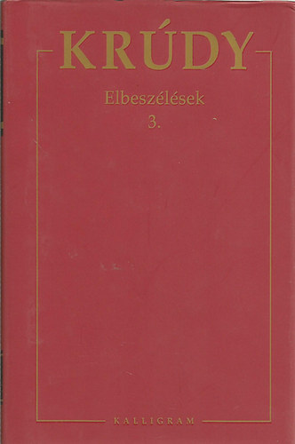 Krdy Gyula sszegyjttt Mvei 13 - Elbeszlsek 3 (1896-1897)