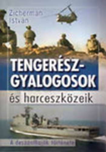 Tenger�szgyalogosok �s harceszk�zeik (A deszanthaj�k t�rt�nete)