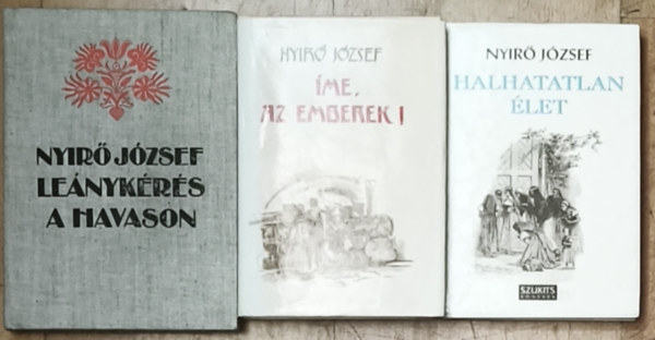 3db Ny�r� J�zsef reg�ny - Le�nyk�r�s a havason, �me, az emberek!, Halhatatlan �let