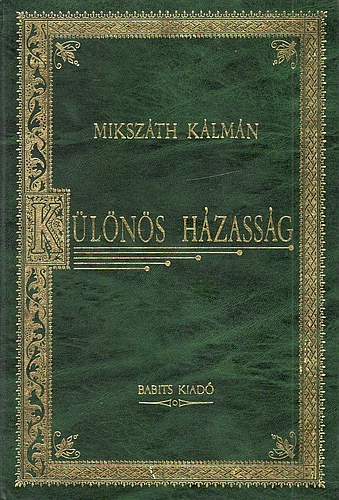 Klns hzassg (Magyar klasszikusok 4.)