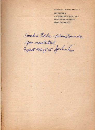 Sochacki S. A. - Fejezetek a lengyel-magyar fegyverbartsg trtnetbl