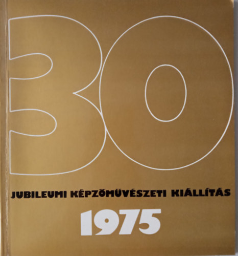 Jubileumi Kpzmvszeti Killts 1975 Magyarorszg felszabadulsnak 30. vfordulja alkalmbl