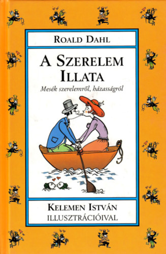 A szerelem illata - Mesk szerelemrl, hzassgrl