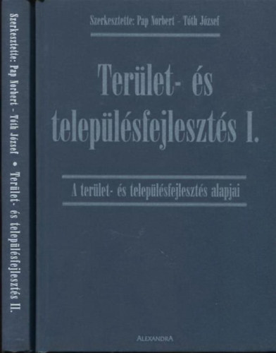 Terlet- s teleplsfejleszts I-II. (I. A terlet- s teleplsfejleszts alapjai + II. Kutatsok a terlet- s teleplsfejlesztsben)