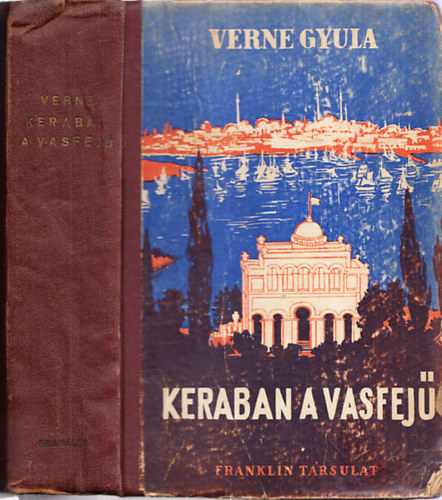 Verne Gyula  (Jules Verne) - Keraban a vasfej