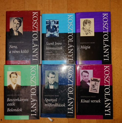 6 k�tet Kosztol�nyi-k�tet a Kalligram gondozta �letm�kiad�sb�l: K�nai versek, Spanyol m�ford�t�sok, Boszork�nyos est�k/Bolondok, M�gia, Szent Imre himnuszok, Nero, a v�res k�lt�