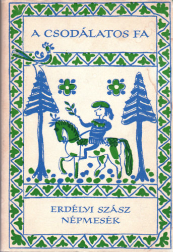 A csod�latos fa (Erd�lyi sz�sz n�pmes�k)
