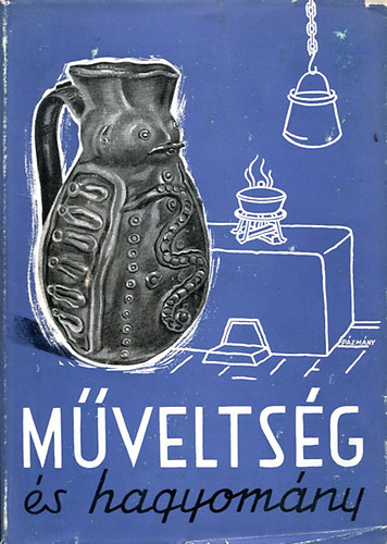 Gunda Béla (szerk.) - Műveltség és hagyomány I-II.