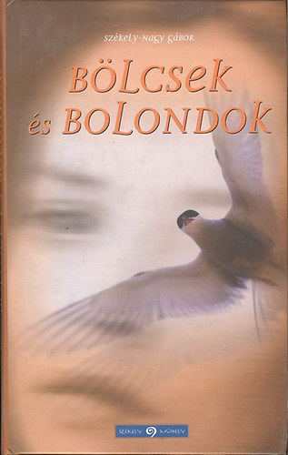 Blcsek s bolondok (dediklt)