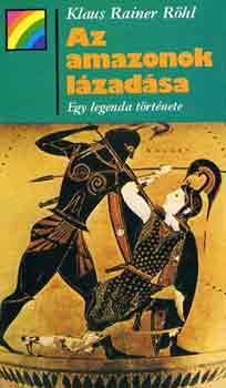Reiner Klaus R�hl - Az amazonok l�zad�sa (sziv�rv�ny)