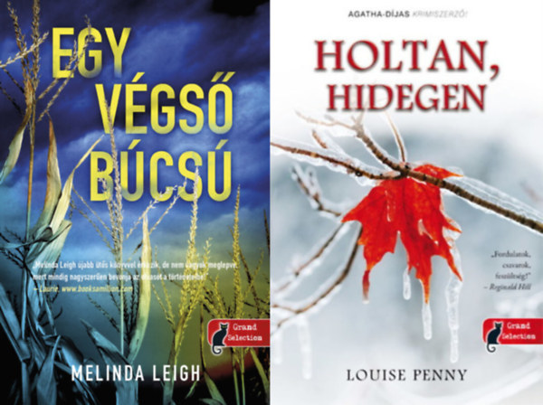 Melinda Leigh Louise Penny - Holtan, hidegen + Egy vgs bcs (2 m)