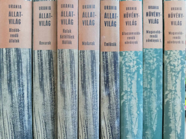 (8db) URANIA llat- s Nvnyvilg: Alsbbrend llatok / Rovarok / Halak, ktltek, hllk / Madarak / Emlsk / Alacsonyabbrend nvnyek / Magasabbrend nvnyek I-II.