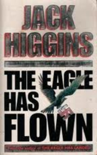 Jack Higgins - The eagle has flown