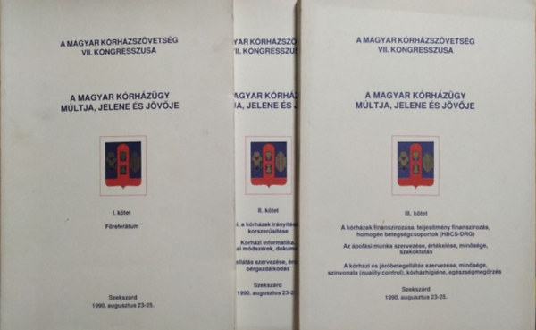 A magyar k�rh�z�gy m�ltja, jelene �s j�v�je, I-III. k�tet