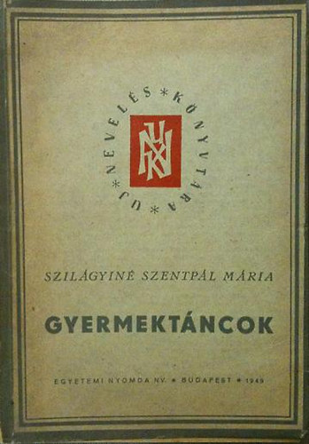 Szil�gyin� Szentp�l M�ria - Gyermekt�ncok
