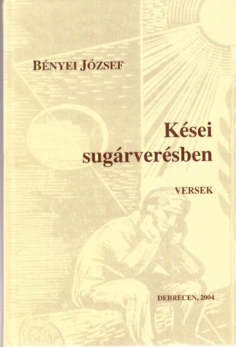 Ksei sugrversben - vlogatott versek 1954-2004 (dediklt)