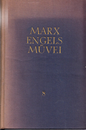 Karl Marx �s Friedrich Engels m�vei 8. (1851-1853)