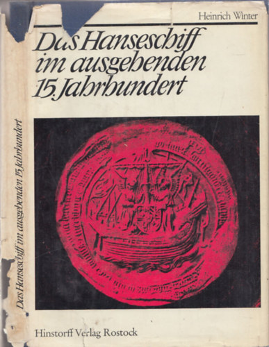 Das Hanseschiff im ausgehenden 15. Jahrhundert (haj�modellez�s)