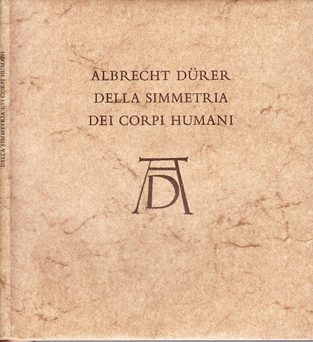 Albrecht Drer: Della simmetria dei corpi humani (angol nyelv)