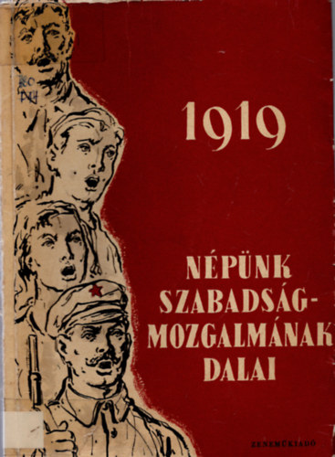 Plinks Jzsef  (szerk.) - 1919 npnk szabadsgmozgalmnak dalai