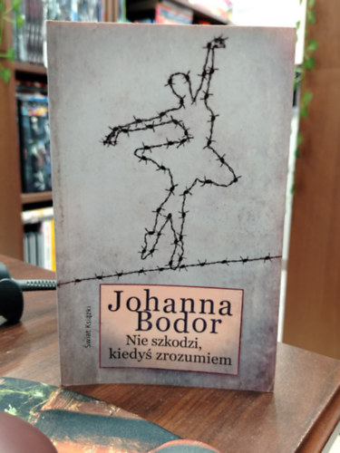 Bodor Johanna Nem baj, majd meg�rtem -  lengyel nyelven - Nie szkodzi, kiedy� zrozumiem