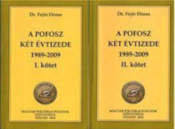 A POFOSZ kt vtizede 1989-2009 I-II.