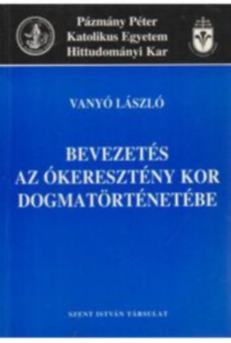 Bevezs az keresztny kor dogmatrtnetbe