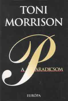 Toni Morrison - A Paradicsom