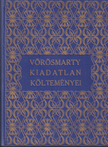 V�r�smarty Mih�ly kiadatlan k�ltem�nyei