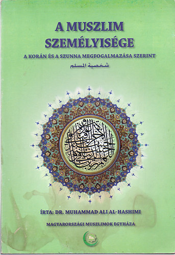 A muszlim szem�lyis�ge (A Kor�n �s a Szunna megfogalmaz�sa szerint)