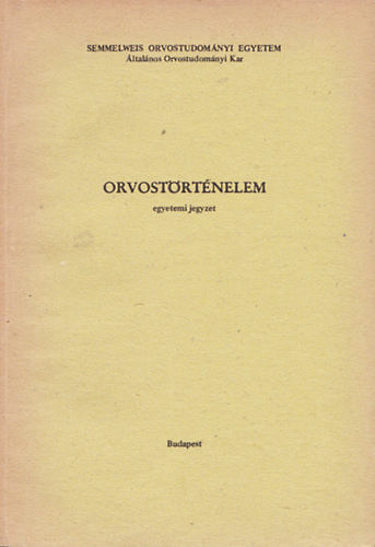 Orvost�rt�nelem (egyetemi jegyzet)