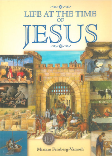 Daily Life at the Time of Jesus Paperback