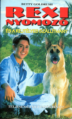 Goldrush Betty - Rexi nyomoz s a rejtlyes szlltmny