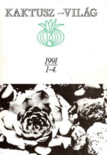 Kaktusz - Vil�g 1991. 1-4.
