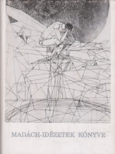 Ged�nyi Mih�ly  (szerk) - Mad�ch-id�zetek k�nyve