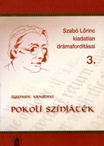 Pokoli sznjtk Drmai kltemny ngy rszben - Szab Lrinc kiadatlan drmafordtsai
