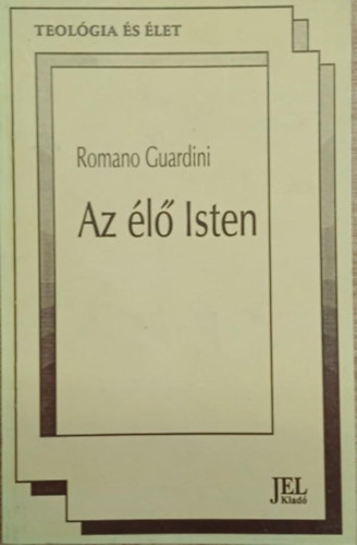 Romano Guardini - Az �l� Isten
